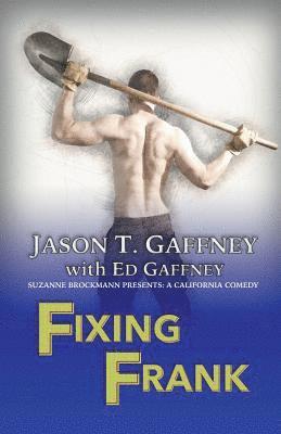 Ed Gaffney, Suzanne Brockmann, Patricia McMahon - Fixing Frank, Häftad. Tillgänglighet: Lägg i varukorg