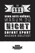 111 sehr gute Gründe, warum du NICHT sofort Sport machen solltest: Ein umfassender Ratgeber für Couch-Potatoes