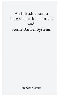 Brendan Cooper - Introduction to Depyrogenation and Aseptic Barrier Systems, Häftad. Tillgänglighet: Lägg i varukorg