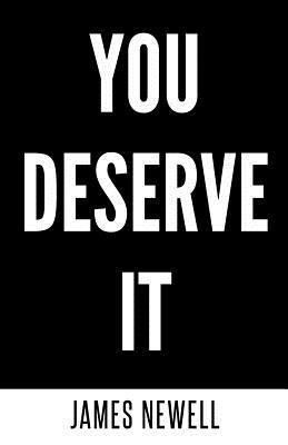 James Newell - You Deserve It: Take responsibility. Take action. Change your life., Häftad. Tillgänglighet: Lägg i varukorg