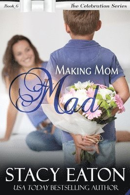 Stacy Eaton - Making Mom Mad, Häftad. Tillgänglighet: Lägg i varukorg