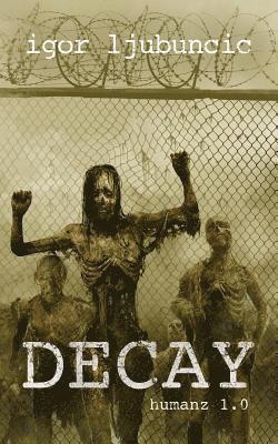 Igor Ljubuncic - Decay, Häftad. Tillgänglighet: Lägg i varukorg