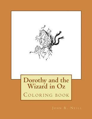 John R. Neill, Monica Guido - Dorothy and the Wizard in Oz: Coloring book, Häftad