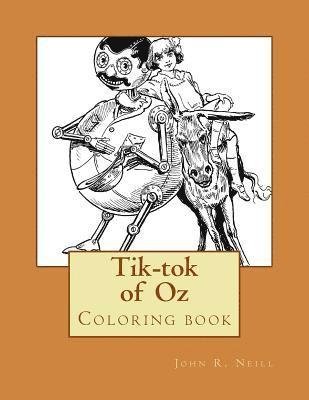 John R. Neill, Monica Guido - Tik-tok of Oz: Coloring book, Häftad