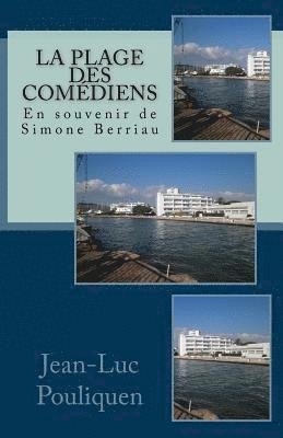 Jean-Luc Pouliquen - La plage des comediens - En souvenir de Simone Berriau, Häftad. Tillgänglighet: Lägg i varukorg