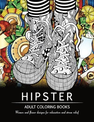 Mindfulness Coloring Artist - Hipster Adult Coloring Book: Women and Flower Designs for Relaxation and Stress Relief, Häftad. Tillgänglighet: Lägg i varukorg