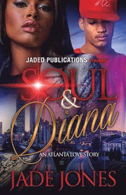 Jade Jones - Soul and Diana: An Atlanta Love Story, Häftad. Tillgänglighet: Lägg i varukorg