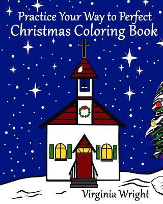 Virginia Wright - Practice Your Way to Perfect: Christmas Coloring Book, Häftad. Tillgänglighet: Lägg i varukorg
