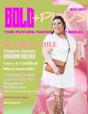 David M. Good, Brianna D. Screen - BOLD +PLUS Magazine - May 2017, Häftad. Tillgänglighet: Lägg i varukorg
