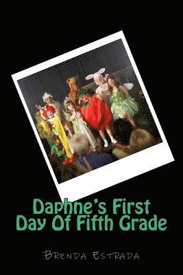 Brenda Nichole Estrada - Daphne's First Day Of Fifth Grade, Häftad. Tillgänglighet: Lägg i varukorg