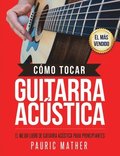 Como Tocar Guitarra Acu&#769;stica