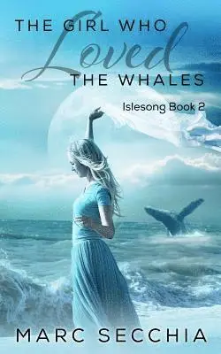 Marc Secchia - The Girl Who Loved the Whales, Häftad. Tillgänglighet: Lägg i varukorg