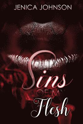 Jenica Johnson - Sins of My Flesh, Häftad