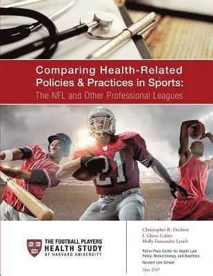I. Glenn Cohen, Holly Fernandez Lynch - Comparing Health-Related Policies & Practices in Sports: The NFL and Other Professional Leagues, Häftad
