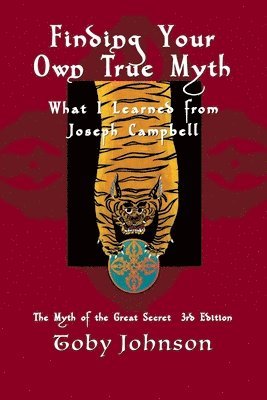 Toby Johnson - Finding Your Own True Myth, Häftad