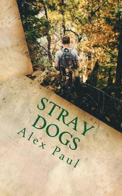 Alex Paul - Stray Dogs, Häftad. Tillgänglighet: Lägg i varukorg