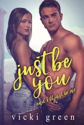 Vicki Green - Just Be You (A Standalone Novella): And, I'll Just Be Me, Häftad. Tillgänglighet: Lägg i varukorg