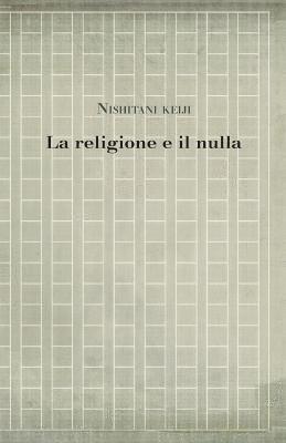 Carlo Saviani, Keiji Nishitani - religione e il nulla, Häftad. Tillgänglighet: Lägg i varukorg