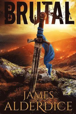James Alderdice - Brutal: An Epic Grimdark Fantasy, Häftad. Tillgänglighet: Lägg i varukorg