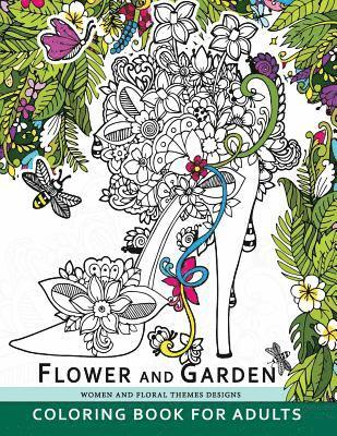 Mindfulness Coloring Artist - Flower and Garden Coloring Book For Adults: Women and Floral Themes Designs, Häftad. Tillgänglighet: Lägg i varukorg