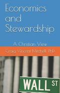 Economics and Stewardship: A Christian View