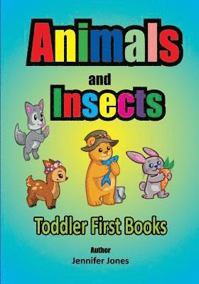 Jennifer Jones - Toddler Coloring Book: Animals and Insects, Häftad
