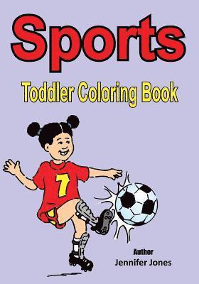 Jennifer Jones - Toddler Coloring Book: Sports, Häftad