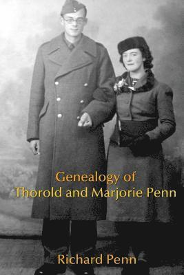 Richard Penn - Genealogy of Thorold and Marjorie Penn, Häftad. Tillgänglighet: Lägg i varukorg