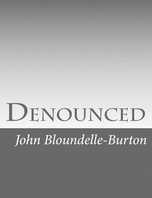 John Bloundelle-Burton - Denounced, Häftad. Tillgänglighet: Lägg i varukorg