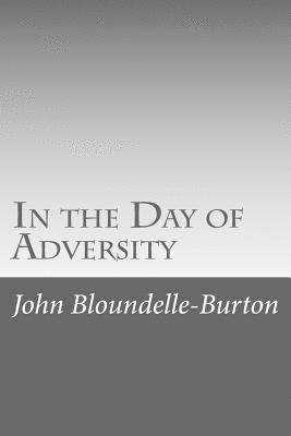 John Bloundelle-Burton - In the Day of Adversity, Häftad. Tillgänglighet: Lägg i varukorg