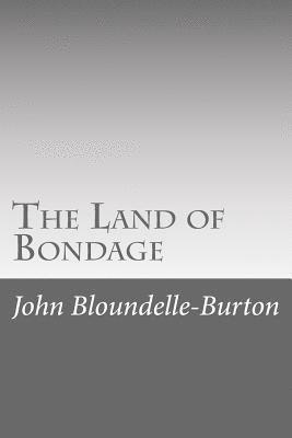 John Bloundelle-Burton - The Land of Bondage, Häftad. Tillgänglighet: Lägg i varukorg