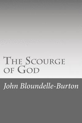 John Bloundelle-Burton - The Scourge of God, Häftad. Tillgänglighet: Lägg i varukorg
