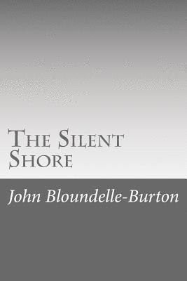 John Bloundelle-Burton - The Silent Shore, Häftad. Tillgänglighet: Lägg i varukorg