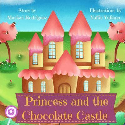 Marisol Rodriguez - The Princess and the Chocolate Castle, Häftad. Tillgänglighet: Lägg i varukorg