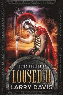 Larry Davis - Loosed II: Stories in Rhyme, Häftad