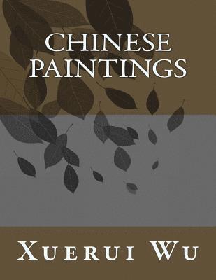 Xuerui Wu - Chinese paintings, Häftad. Tillgänglighet: Lägg i varukorg