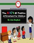 The ABC's Of Positive Affirmations For Children