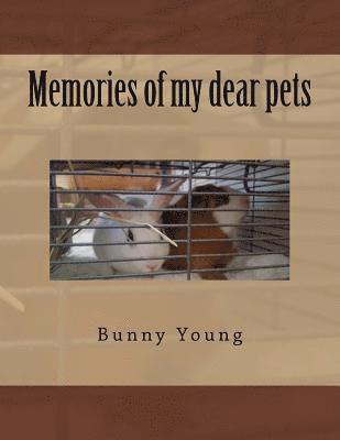 Bunny Young - Memories of my dear pets, Häftad. Tillgänglighet: Lägg i varukorg