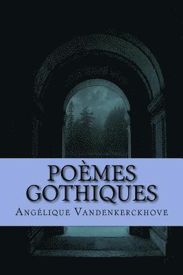 Angélique Vandenkerckhove - Poèmes Gothiques, Häftad. Tillgänglighet: Lägg i varukorg