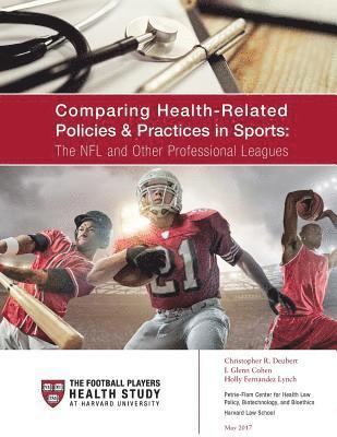 I. Glenn Cohen, Holly Fernandez Lynch - Comparing Health-Related Policies & Practices in Sports: The NFL and Other Professional Leagues, Häftad