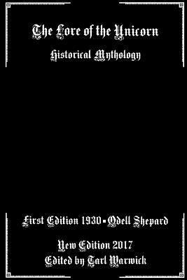 Odell Shepard, Tarl Warwick - The Lore of the Unicorn: Historical Mythology, Häftad. Tillgänglighet: Lägg i varukorg