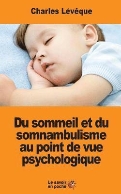 Charles Lévêque - Du sommeil et du somnambulisme au point de vue psychologique, Häftad
