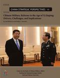 Chinese Military Reform in the Age of Xi Jinping: Drivers, Challenges, and Implications