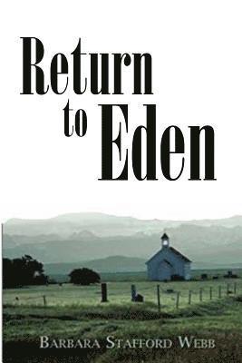 Barbara S. Webb, David Joy - Return to Eden: Sequel to West of Nod, Häftad. Tillgänglighet: Lägg i varukorg