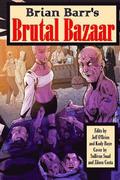 Brian Barr's Brutal Bazaar