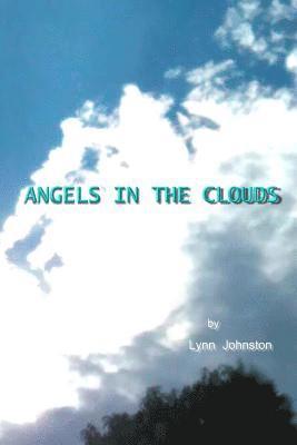 Lynn Johnston, Gary Revel - Angels in the Clouds, Häftad