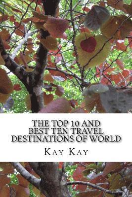 Kay Kay - The Top 10 and Best Ten Travel Destinations of World, Häftad. Tillgänglighet: Lägg i varukorg