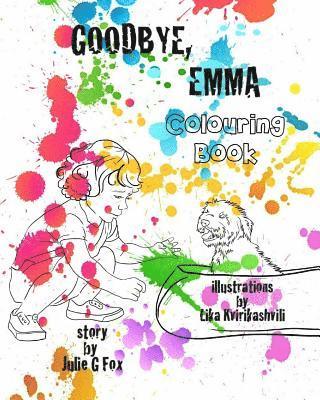 Julie G. Fox - Goodbye, Emma. Colouring Book: Colouring Book for 'goodbye, Emma', Häftad