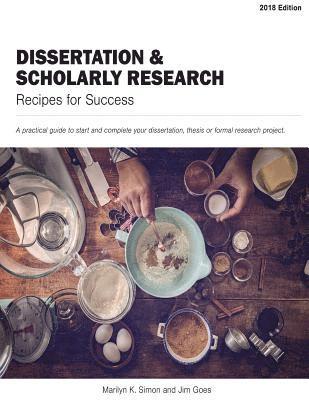 Jim Goes, Marilyn K. Simon - Dissertation and Scholarly Research: Recipes for: 2018 Edition, Häftad. Tillgänglighet: Lägg i varukorg