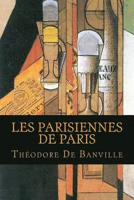 Theodore De Banville - Les Parisiennes De Paris, Häftad. Tillgänglighet: Lägg i varukorg